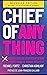 CHIEF OF ANYTHING: (POURQUO...