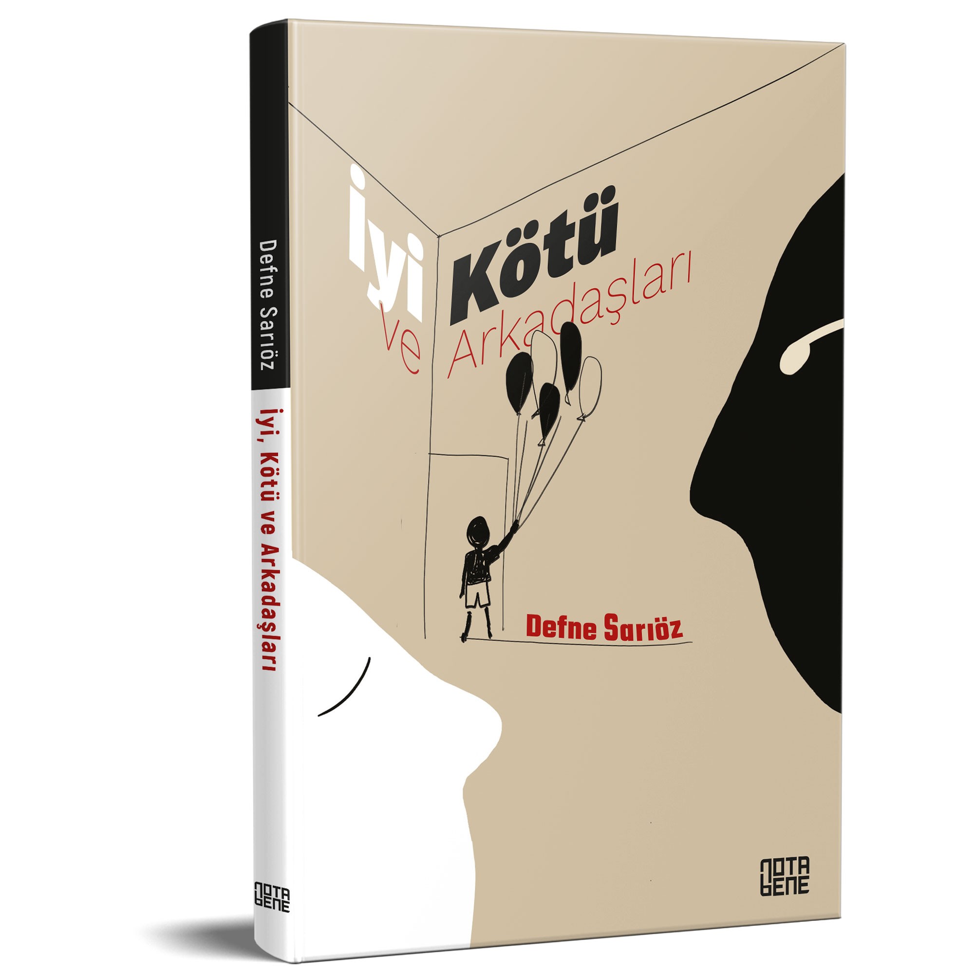 İyi, Kötü ve Arkadaşları (Paperback)