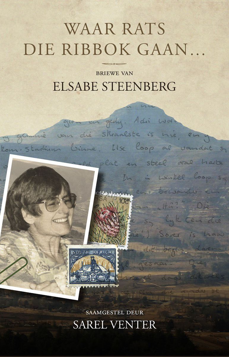 Waar rats die ribbok gaan -  briewe van Elsabe Steenberg (Paperback)