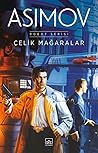 Çelik Mağaralar by Isaac Asimov