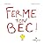 Ferme ton bec ! (French Edition)