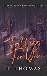 Falling For You by T. Thomas
