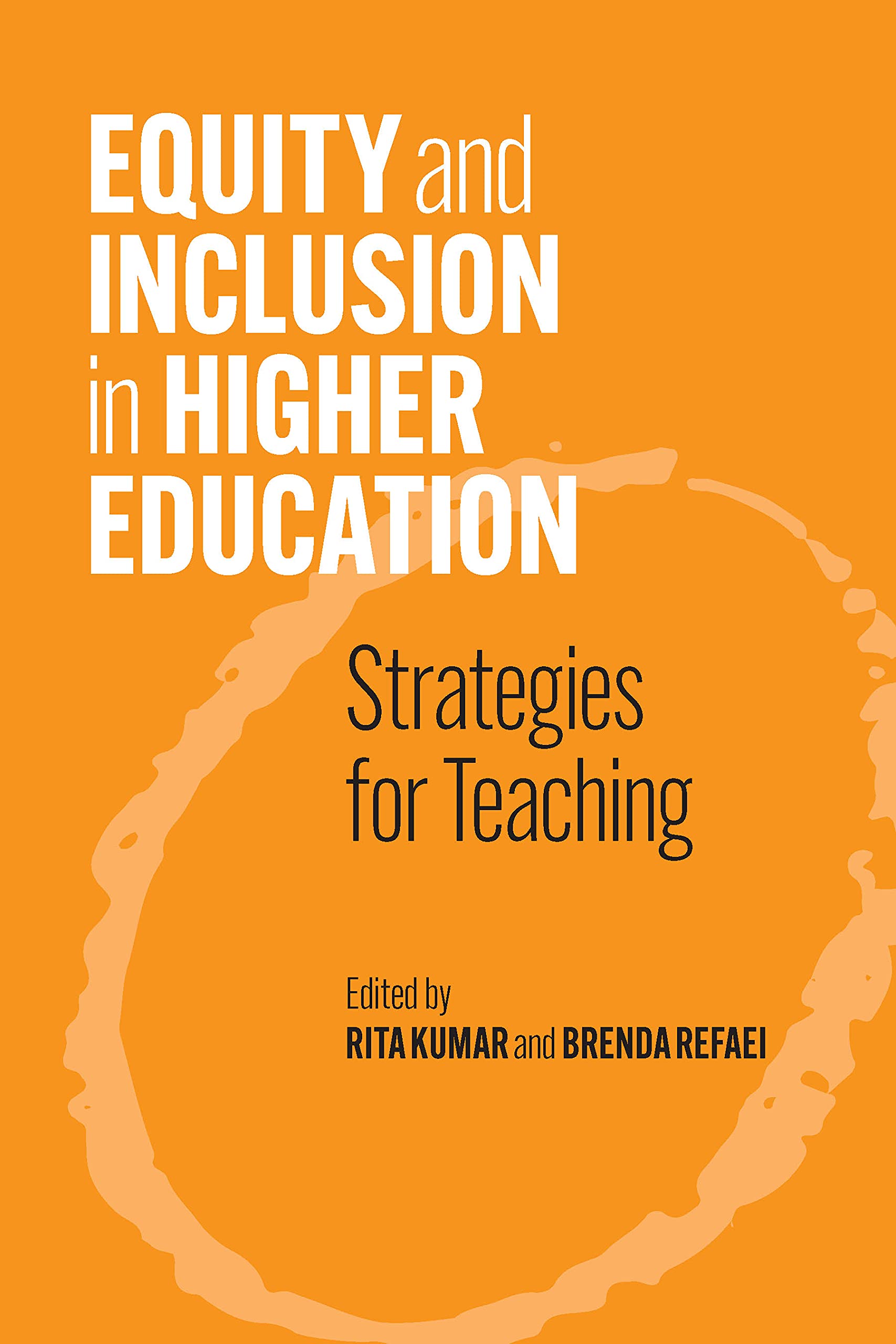 Equity and Inclusion in Higher Education: Strategies for Teaching (Kindle Edition)