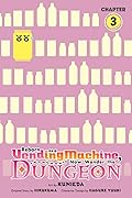 Reborn as a Vending Machine, I Now Wander the Dungeon, Chapter 3