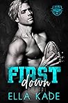First Down by Ella Kade
