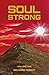 Soul Strong Volume One by Richard Abbot