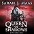 Queen of Shadows (Throne of...