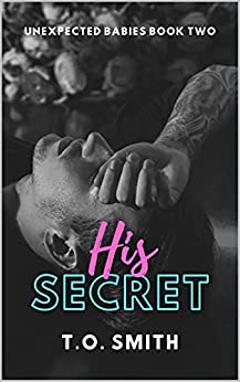His Secret (Unexpected Babies #2)