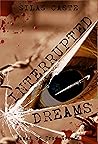 Interrupted Dreams