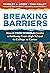 Breaking Barriers by Stanley S. Litow