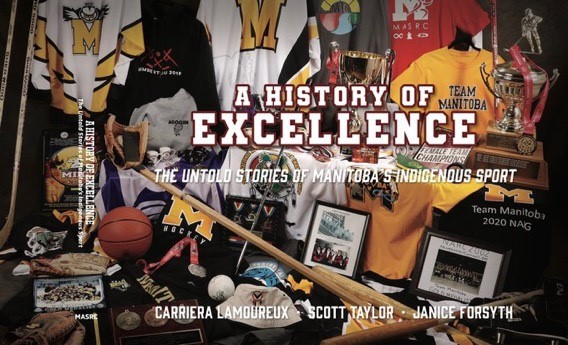 A History of Excellence: The Untold Stories of Manitoba’s Indigenous Sport