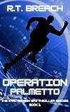 Operation Palmetto by R.T. Breach