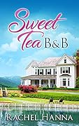 Sweet Tea B&B (Sweet Tea B&B, #1)