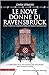 Le nove donne di Ravensbrück. Il più terribile campo di concentramento femminile. La storia vera delle prigioniere che fuggirono dall'inferno nazista