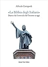 «La bibbia degli italiani». Dante e la Commedia dal Trecento a oggi