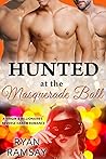 Hunted at the Masquerade Ball by Ryan Ramsay
