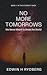 No More Tomorrows