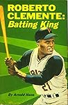 Roberto Clemente: Batting King