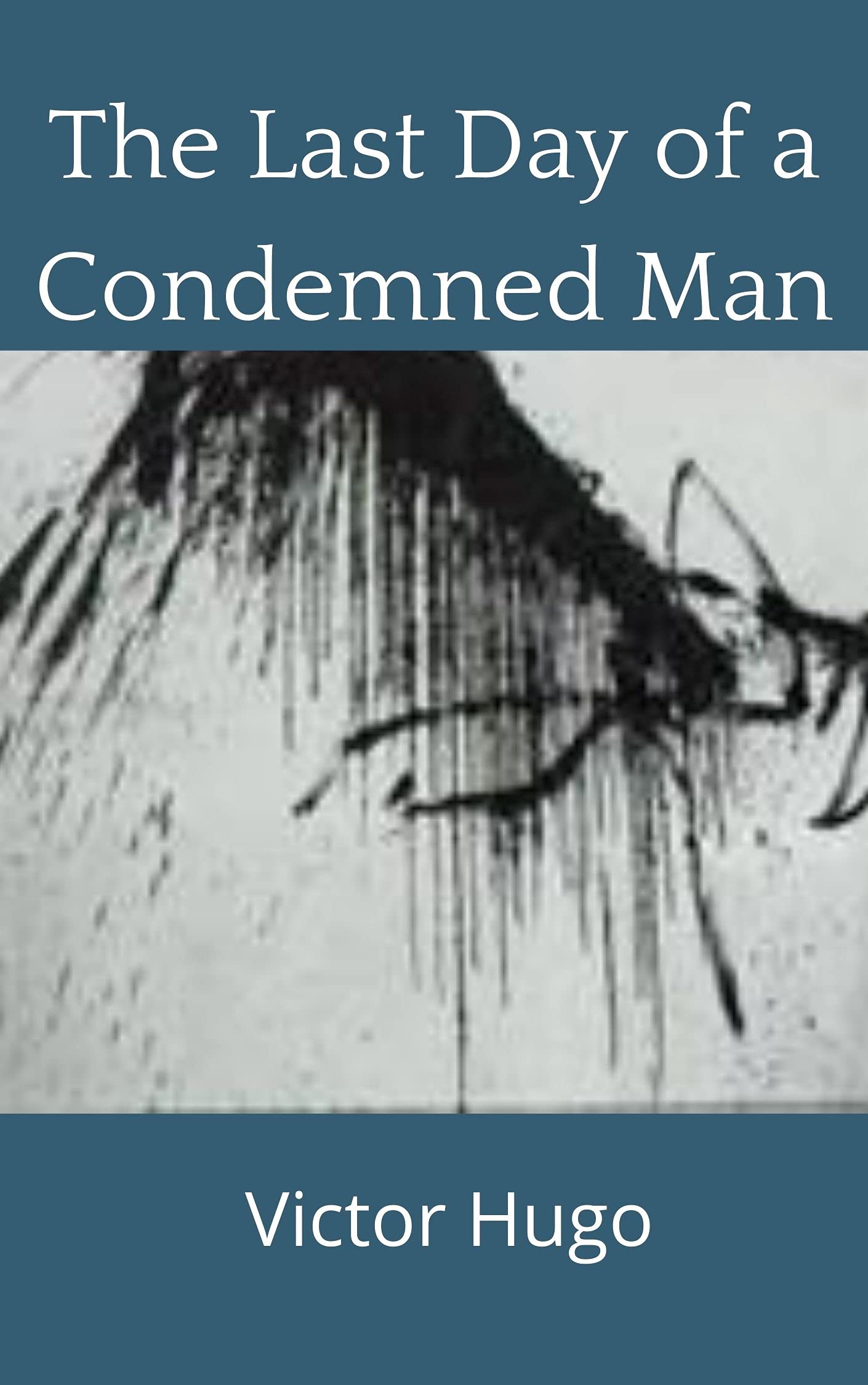 The Last Day of a Condemned Man