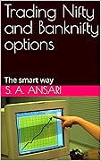 Trading Nifty and Banknifty options: The smart way