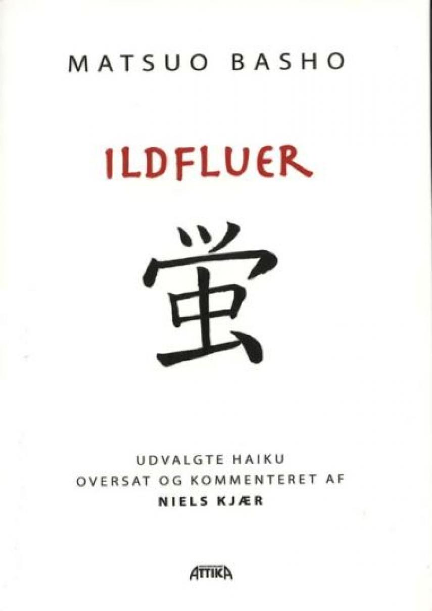 Ildfluer. Udvalgte haiku oversat og kommenteret af Niels Kjær