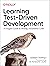 Learning Test-Driven Development: A Polyglot Guide to Writing Uncluttered Code