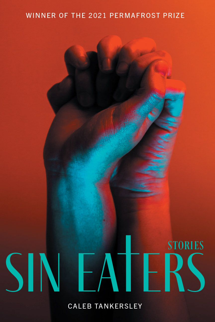Sin Eaters: Stories (Permafrost Prize Series)