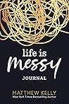 Life Is Messy Jou...