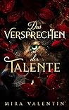 Das Versprechen der Talente by Mira Valentin Das Versprechen der Talente by Mira Valentin
