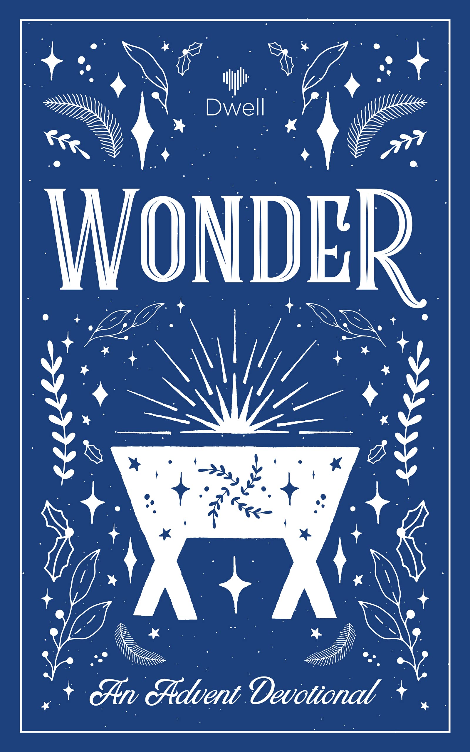 Wonder: An Advent Devotional (Kindle Edition)