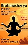 BRAHMACHARYA IS L...