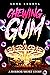 Chewing Gum: A Horror Short...