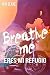 Breathe Me. Eres Mi Refugio