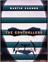 The Controllers by Martin Cannon