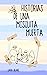 Historias de una Mosquita M...