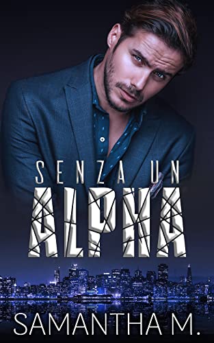 Senza un alpha (Kindle Edition)