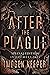 After the Plague (Volumes 1...