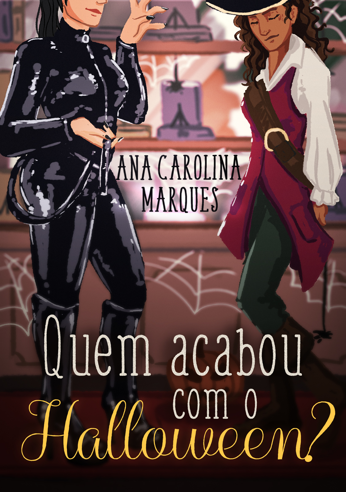 Quem acabou com o Halloween? (As datas comemorativas de Lisa e Rachel, #3)