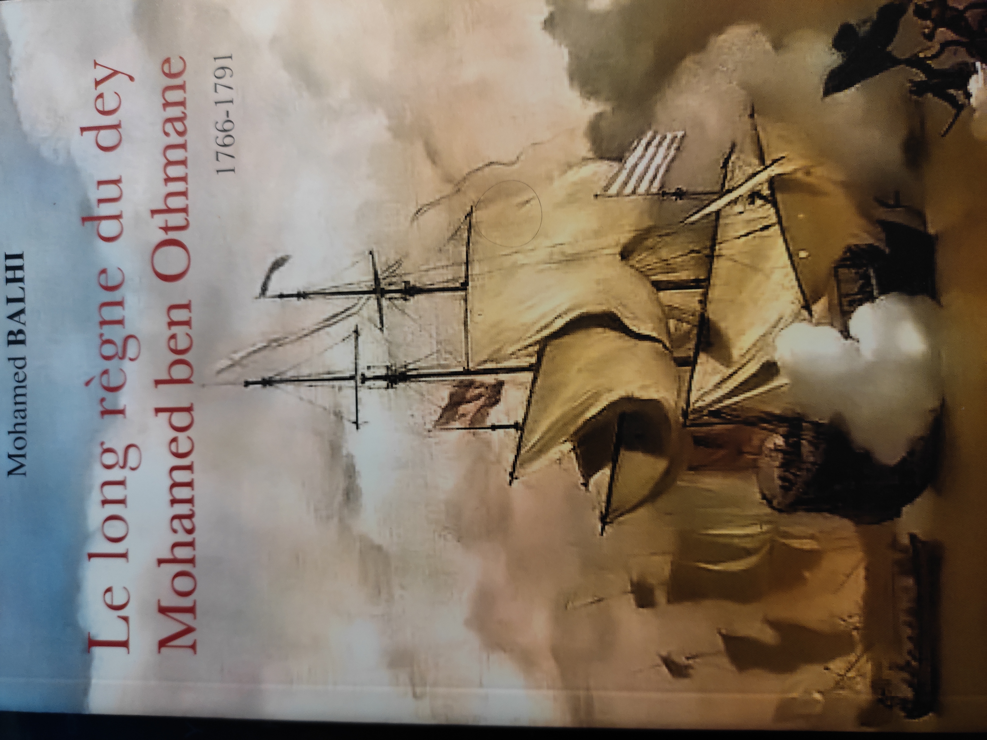 Le long règne du dey Mohamed ben Othmane 1766-1791 (Paperback)