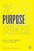 The Purpose Advantage 2.0: ...