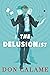 The Delusionist
