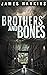 Brothers and Bones