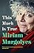 This Much is True by Miriam Margolyes