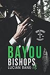 Bayou Bishops: Bo...