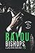 Bayou Bishops: Book 1