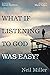 What if Listening to God Wa...