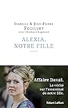 Alexia, notre fille by Isabelle FOUILLOT