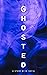Ghosted (Short Stories Coll...