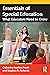 Essentials of Special Education: What Educators Need to Know