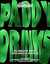 Paddy Drinks: The World of Modern Irish Whiskey Cocktails – An Illustrated Recipe Guide from the Award-Winning Dead Rabbit with Foreword by David Wondrich